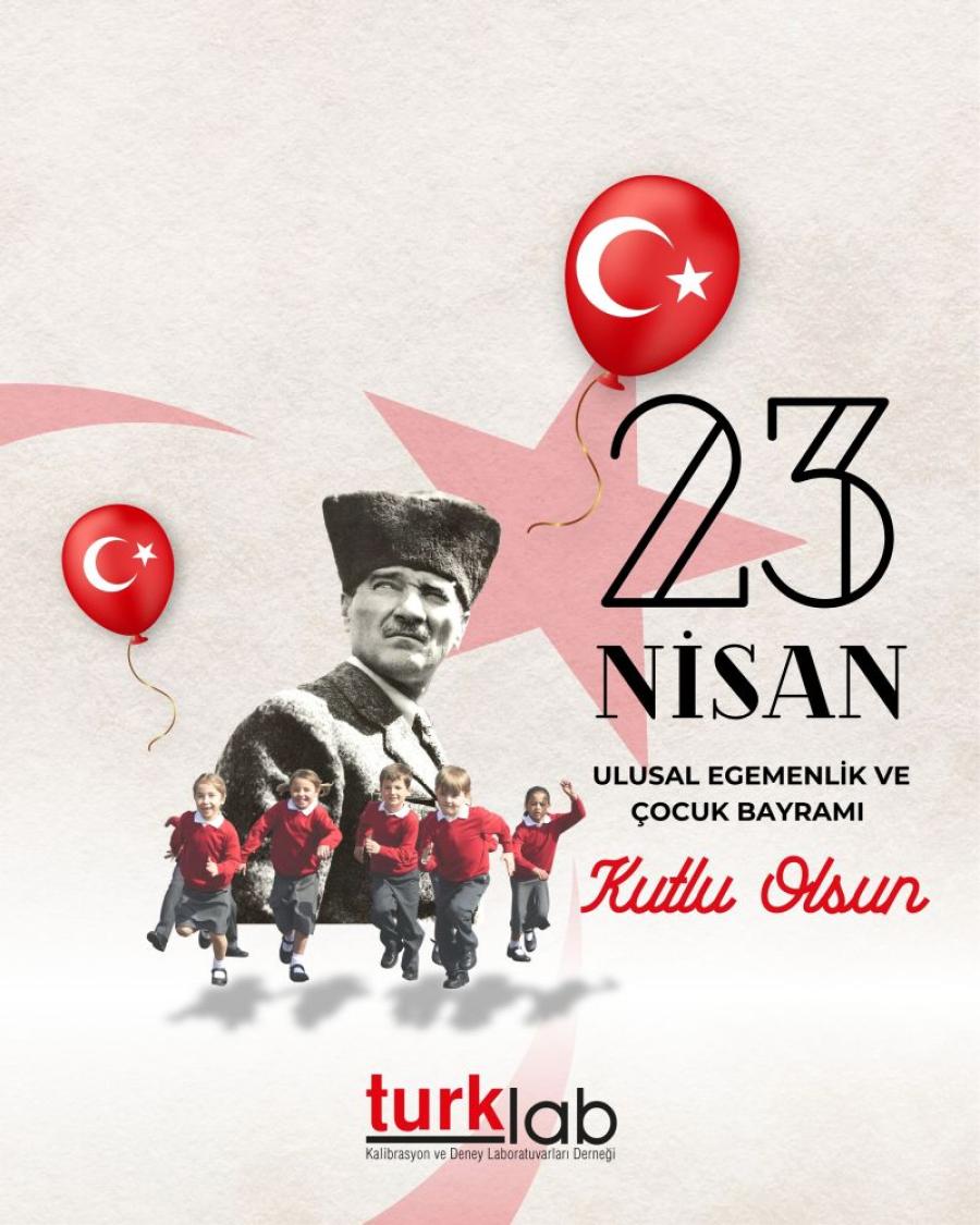 23 Nisan Ulusal Egemenlik ve Çocuk Bayramı Kutlu Olsun