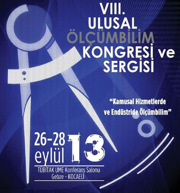 VIII. Ulusal Ölçümbilim Kongresi ve Sergisi 26-27-28 Eylül 2013