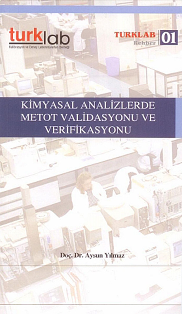 KİMYASAL ANALİZLERDE METOT VALİDASYONU VE VERİFİKASYONU REHBER KİTABI